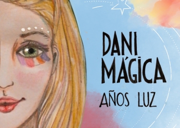 Dani Mágica - AÑOS LUZ