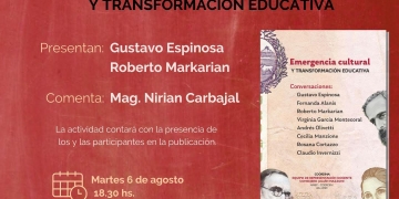 Emergencia cultural y transformación educativa - Martes 6 de Agosto 2024 - 18:30 hs.
