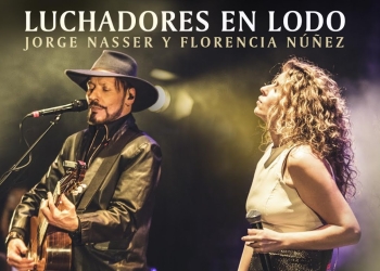 Jorge Nasser y Florencia Núñez - Luchadores en Lodo