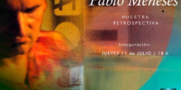 Pablo Meneses - Muestra retrospectiva en Minas - Teatro Lavalleja - Galerías del Teatro - Inaugura: jueves 11 de julio 2024 - 18 hs.
