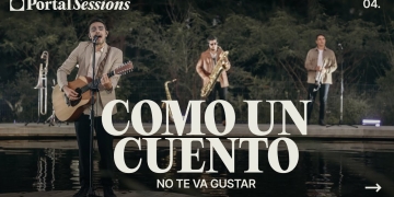 No Te Va Gustar - “Como un cuento” - Portal Session #4