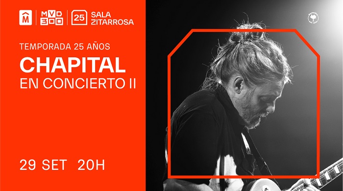 CHAPITAL EN CONCIERTO II - Sala Zitarrosa - 29/09/2024