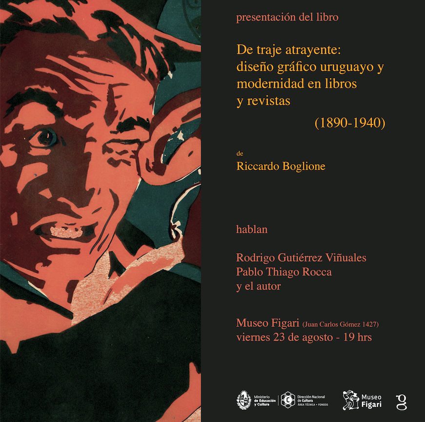 Riccardo Boglione - De traje atrayente: diseño gráfico uruguayo y modernidad en libros y revistas (1890-1940) Riccardo Boglione - De traje atrayente: diseño gráfico uruguayo y modernidad en libros y revistas (1890-1940)