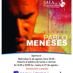 Pablo Meneses - Muestra retrospectiva en Rocha · Sala de Exposiciones 'Prof. Eduardo Saldain' - Gobierno de Rocha