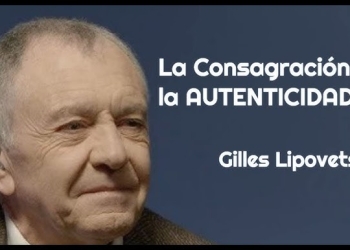 El imperativo de ser tu mismo. "LA CONSAGRACIÓN DE LA AUTENTICIDAD". Gilles Lipovetsky