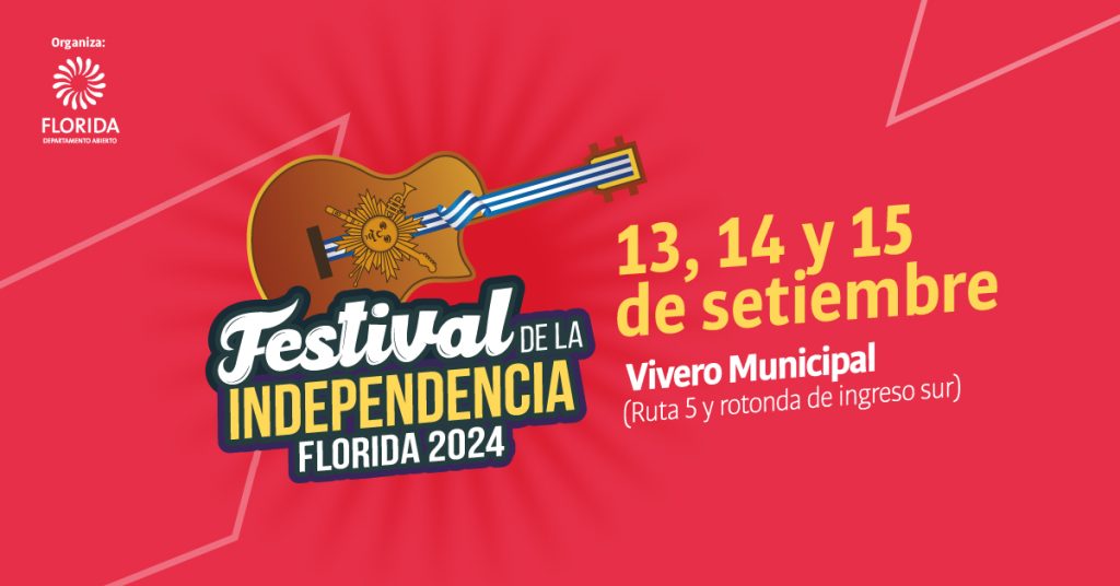 Festival de la Independencia - 13- 14 y 15 de Septiembre 2024 Festival de la Independencia - 13- 14 y 15 de Septiembre 2024