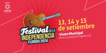 Festival de la Independencia - 13- 14 y 15 de Septiembre 2024