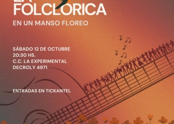 La Folclórica en un Manso Floreo - Centro Cultural La Experimental - sábado 12 de octubre 2024