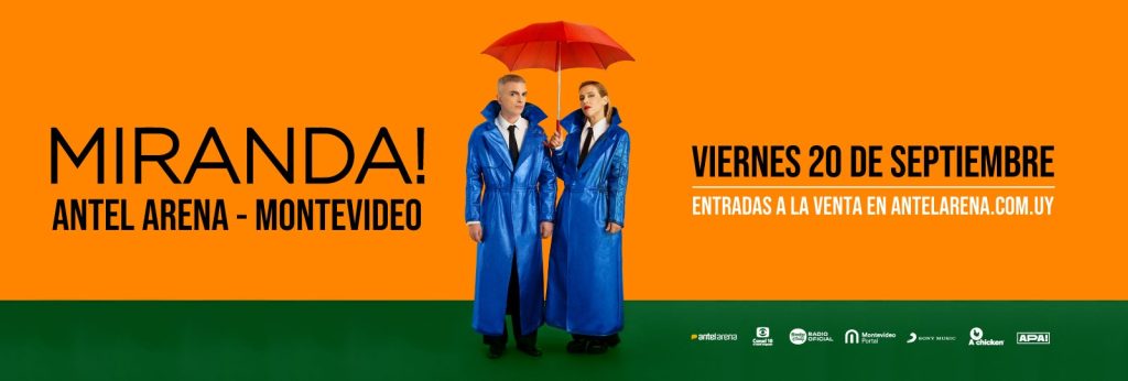 Miranda!&nbsp;se presentará en el&nbsp;Antel Arena de Montevideo&nbsp;el próximo 20 de setiembre 2024.