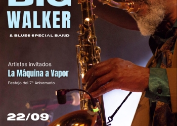 Big Walker & La Máquina a Vapor - show internacional de Blues - Domingo 22 de setiembre 2024 - Sala Camacuá