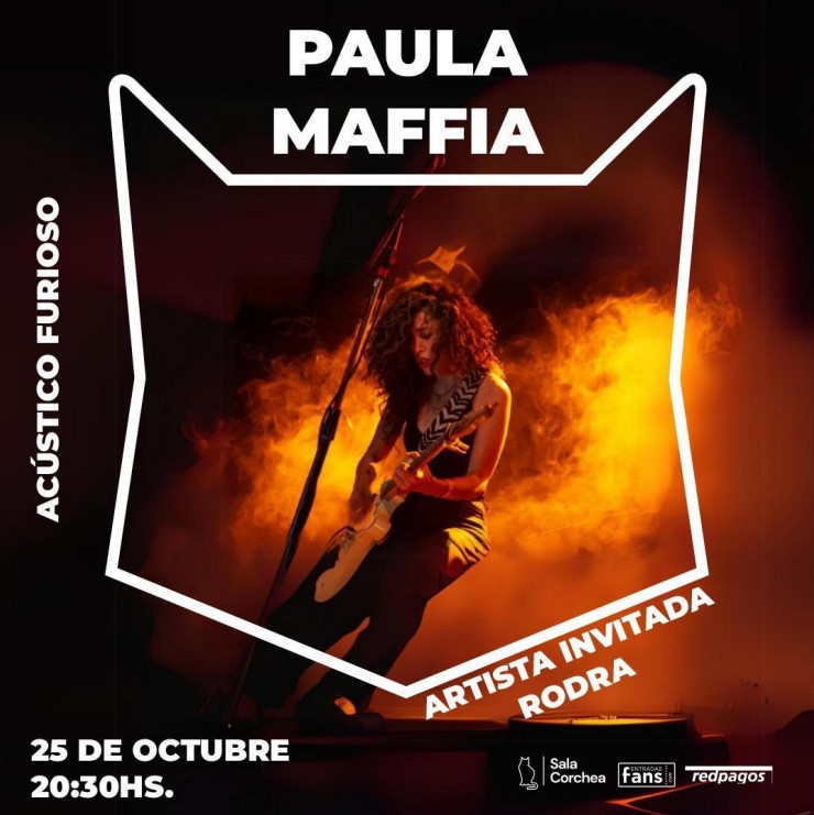 Paula Maffía en Sala Corchea - Artista invitada: RODRA - VIERNES 25 DE OCTUBRE 2024 - 20:30 hs.