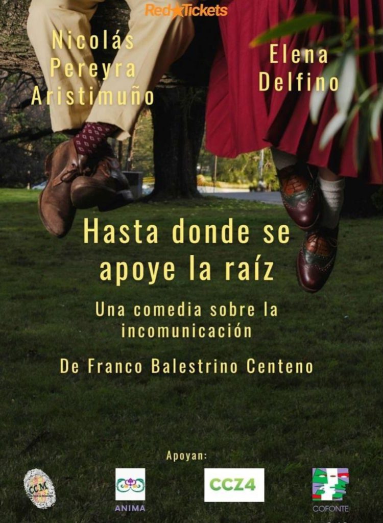 Hasta donde se apoye la raíz. Teatro Stella - Miércoles de Noviembre 2024