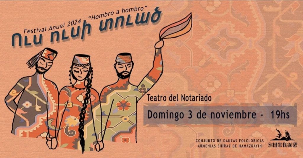 Festival Anual "Hombro a Hombro" - Conjunto de Danzas Armenias Shiraz