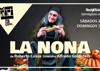 LA NONA en Sala César Campodónico - Teatro El Galpón - Director: Alfredo Goldstein