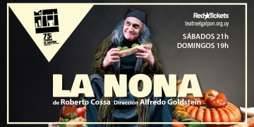 LA NONA en Sala César Campodónico - Teatro El Galpón - Director: Alfredo Goldstein