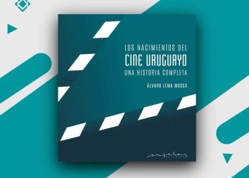 "Los nacimientos del cine uruguayo", de Lema Mosca, gana el Premio a las Letras 2024