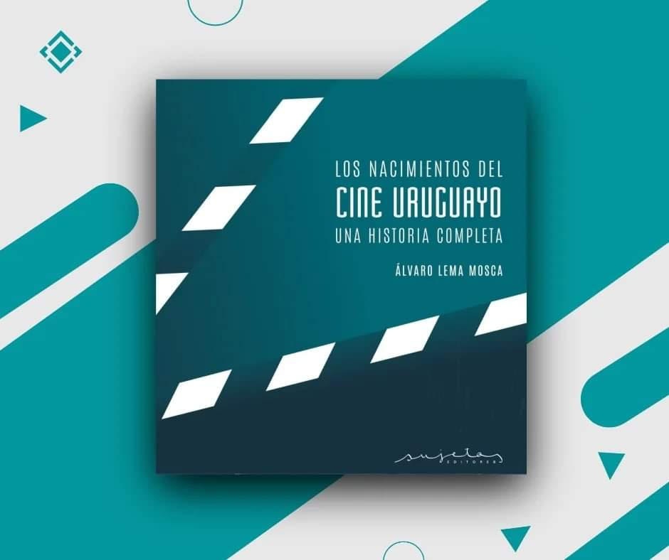 "Los nacimientos del cine uruguayo", de Lema Mosca, gana el Premio a las Letras 2024