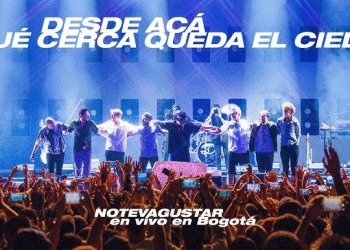 No Te Va Gustar - Desde Acá Qué Cerca Queda El Cielo (En vivo en Bogotá)