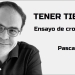 "TENER TIEMPO" - Pascal Chabot