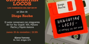 Uruguayan locos. Los comienzos del rap en UY un libro de Diego Rocha - Presentación - jueves 28 de noviembre 2024 a las 19:30 hs. en la Alianza Francesa de Montevideo