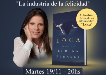 Presentación del nuevo libro de Lorena Pronsky: "Loca" - martes 19 de noviembre 2024 a las 20:00 horas en el Teatro del Anglo