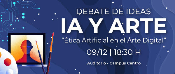 Debate y muestra sobre IA y ARTE - 9 de noviembre 2024 - a partir de las 18:30 h. en ORT Campus Centro