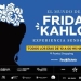 EL MUNDO DE FRIDA KAHLO – EXPERIENCIA SENSORIAL Por primera vez en Uruguay, del 28 de diciembre al 26 de enero Nivel 1, Punta Shopping, Punta del Este