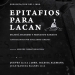 Epitafios para Lacan