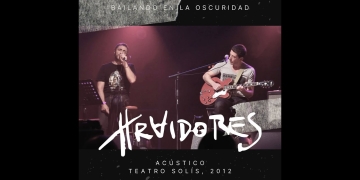 LOS TRAIDORES - Bailando en la oscuridad (En vivo - Teatro Solis, 2012)