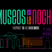 Museos en la Noche 2024 - 13 de diciembre desde las 19 horas