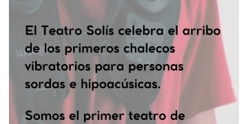 El Teatro Solís celebra el arribo de los primeros chalecos vibratorios para personas sordas e hipoacúsicas