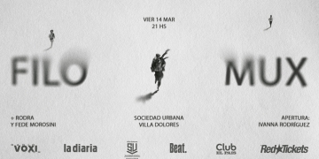 FILO, MUX, FEDE MOROSINI, RODRA E IVANA RODRÍGUEZ en la Sociedad Urbana Villa Dolores