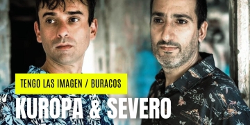 KUROPA & SEVERO presentan "Tengo las imagen / Buracos"