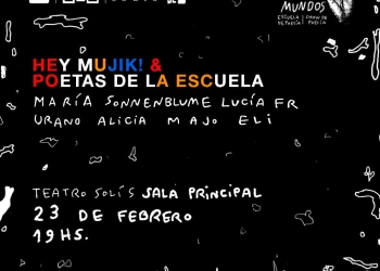 Más Acá de los Mundos - Escuela y Ciclo de Poesía - Teatro Solís