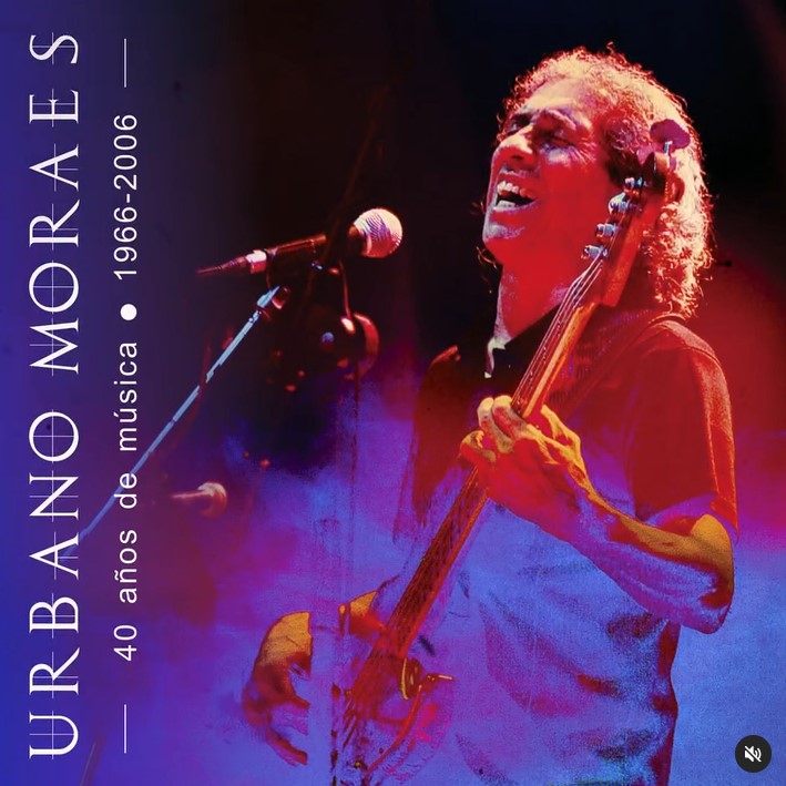 Urbano Moraes - 40 AÑOS DE MÚSICA - 1966-2006- Vol. I y II