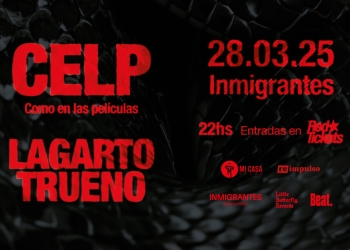 CELP + Lagarto Trueno - Viernes 28 de Marzo 2025 - 22 hs. - Inmigrantes MVD