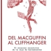 Del MacGuffin al Cliffhanger 25 recursos narrativos de la caja de herramientas de un guionista de David Esteban Cubero