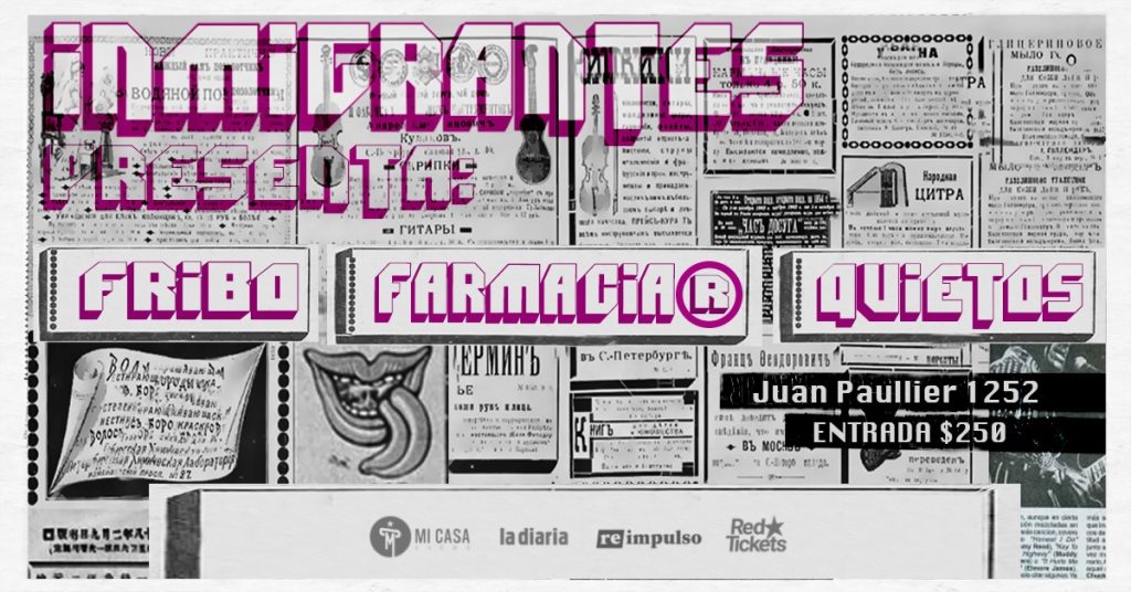 FRIBO + FARMACIA + LOS QUIETOS - Inmigrantes MVD - Sábado 22 de Marzo 2025 - 21 hs. FRIBO + FARMACIA + LOS QUIETOS - Inmigrantes MVD - Sábado 22 de Marzo 2025 - 21 hs.