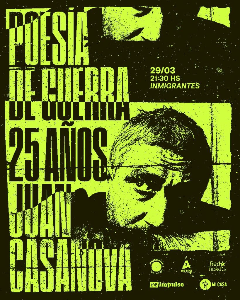 Juan Casanova Presenta - Poesía de Guerra 25 años - 29 de Marzo 2025 en Inmigrantes Juan Casanova Presenta - Poesía de Guerra 25 años - 29 de Marzo 2025 en Inmigrantes