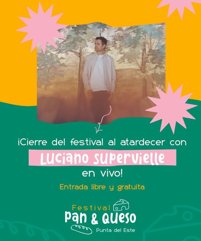 Luciano Supervielle cierra el Festival Pan & Queso - Punta del Este - Domingo 23 de Marzo 2025