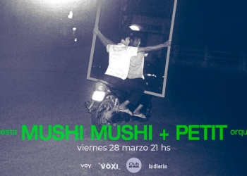 MUSHI MUSHI ORQUESTA Y PETIT ORQUESTA en SUVD - Viernes 28 de Marzo 2025 - 21 hs.