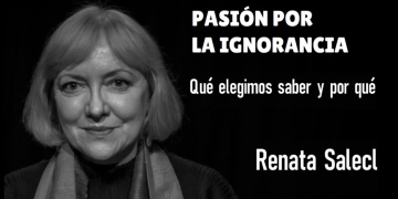 PASIÓN POR LA IGNORANCIA - Renata Salecl by Claudio Alvarez Teran