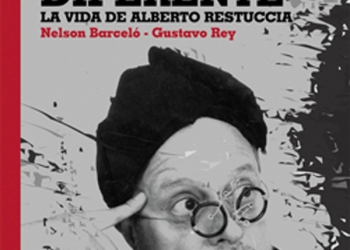 Uno diferente - la vida del Alberto Restuccia de Nelson Barceló - Gustavo Rey