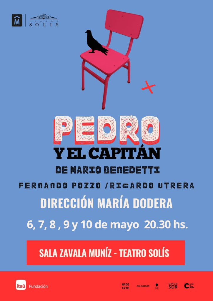Pedro y el capitán - De Mario Benedetti con la dirección de María Dodera - Sala Zavala Muniz - 5 únicas funciones Pedro y el capitán - De Mario Benedetti con la dirección de María Dodera - Sala Zavala Muniz - 5 únicas funciones