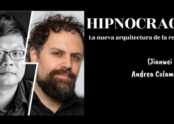 "HIPNOCRACIA" - Jianwei Xun (Andrea Colamedici) ¿Engaño o la evidencia de vivir en trance colectivo?