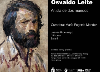 Osvaldo Leite: Artista de dos mundos - Museo Nacional de Artes Visuales - jueves 8 de mayo hasta el domingo 13 de julio de 2025