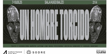 Un hombre torcido de Agösto Latino - con Hugo Piccinini - Cecilia Sánchez - Carlos Rompani - CUATRO ÚNICAS FUNCIONES
