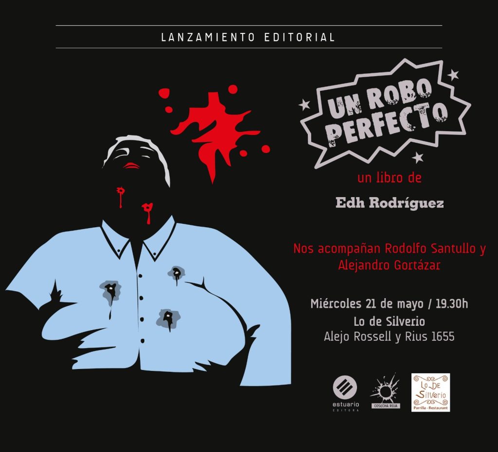 Un robo perfecto – Edh Rodríguez - Cosecha Roja 39 - 2025