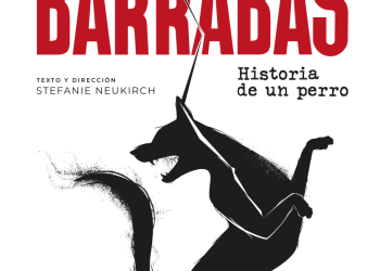 Barrabás. Historia de un Perro - Funciones 23 y 30 de mayo, 6 de junio 2025 – 2030 hs. - Sala Atahualpa – El Galpón