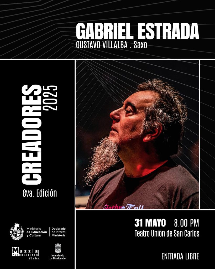 CREADORES presenta GABRIEL ESTRADA - Sábado 31 MAYO 2025 - 8 PM - Teatro Unión SAN CARLOS - Entrada Libre